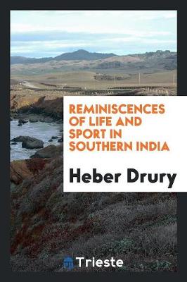 Reminiscences of Life and Sport in Southern India (Paperback)