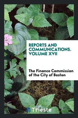 Reports and Communications. Volume XVII (Paperback)