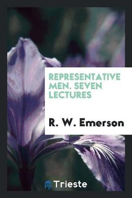 Representative Men: Seven Lectures (Paperback)
