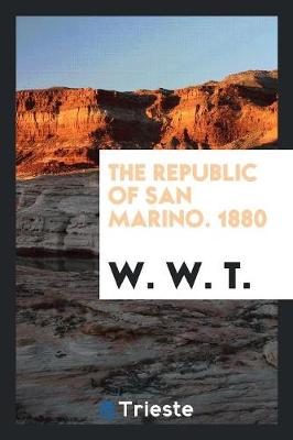 The Republic of San Marino. 1880 (Paperback)