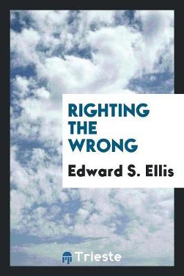 Righting the Wrong (Paperback)