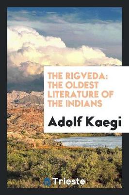 The Rigveda: The Oldest Literature of the Indians (Paperback)