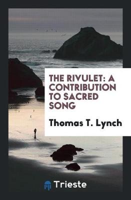 The Rivulet: A Contribution to Sacred Song (Paperback)