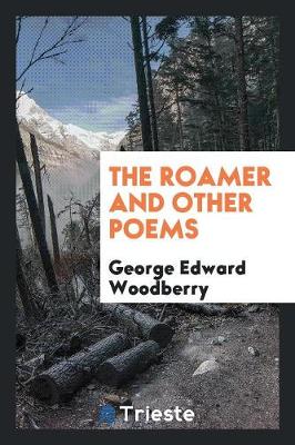 The Roamer and Other Poems (Paperback)