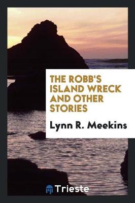 The Robb's Island Wreck, and Other Stories (Paperback)