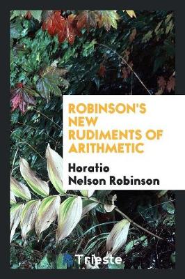 Robinson's New Rudiments of Arithmetic (Paperback)