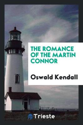 The Romance of the Martin Connor (Paperback)