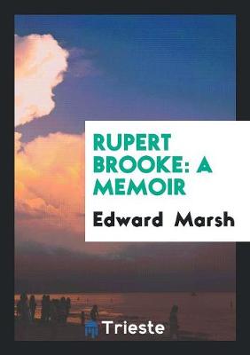 Rupert Brooke: A Memoir (Paperback)