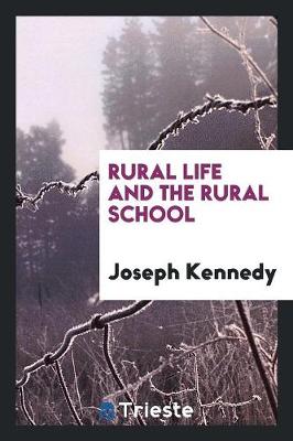 Rural Life and the Rural School (Paperback)