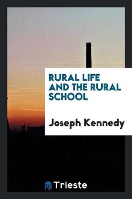 Rural Life and the Rural School (Paperback)