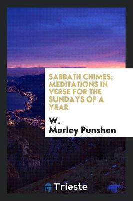 Sabbath Chimes; Meditations in Verse for the Sundays of a Year (Paperback)