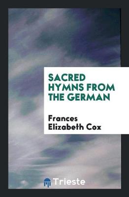 Sacred Hymns from the German (Paperback)