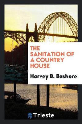 The Sanitation of a Country House (Paperback)