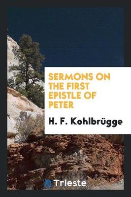Sermons on the First Epistle of Peter (Paperback)