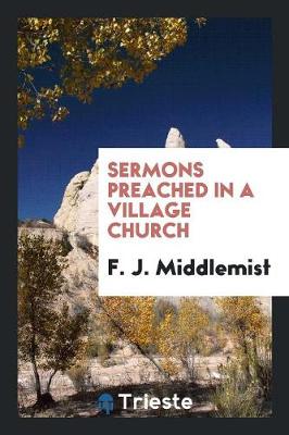 Sermons Preached in a Village Church (Paperback)