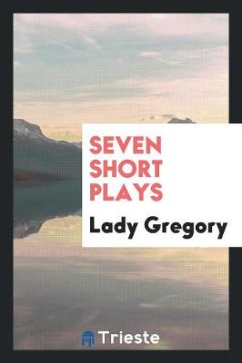 Seven Short Plays (Paperback)