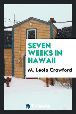 Seven Weeks in Hawaii (Paperback)