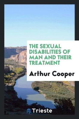 The Sexual Disabilities of Man and Their Treatment (Paperback)