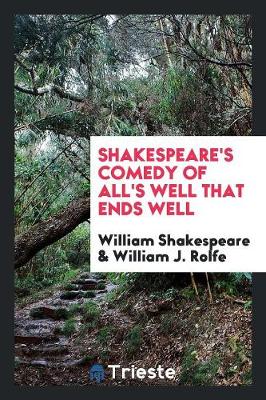 Shakespeare's Comedy of All's Well That Ends Well (Paperback)