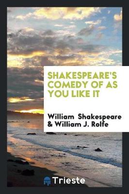 Shakespeare's Comedy of as You Like It (Paperback)