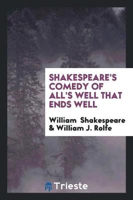 Shakespeare's Comedy of All's Well That Ends Well (Paperback)