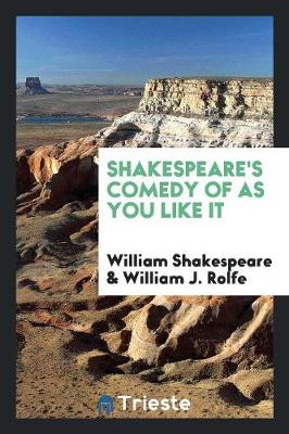 Shakespeare's Comedy of as You Like It (Paperback)