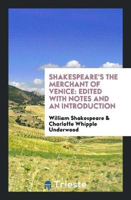 Shakespeare's the Merchant of Venice: Edited with Notes and an Introduction (Paperback)