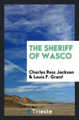 The Sheriff of Wasco (Paperback)