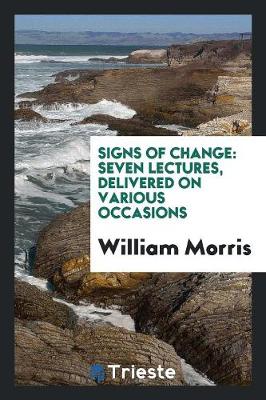 Signs of Change: Seven Lectures, Delivered on Various Occasions (Paperback)