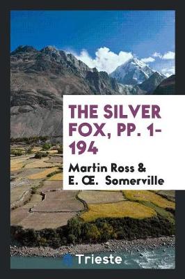 The Silver Fox, Pp. 1-194 (Paperback)