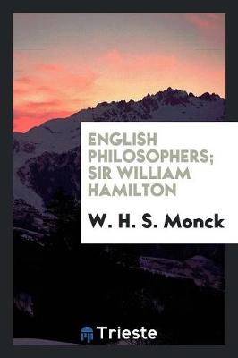 English Philosophers; Sir William Hamilton (Paperback)