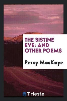 The Sistine Eve, and Other Poems (Paperback)