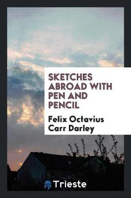 Sketches Abroad with Pen and Pencil (Paperback)