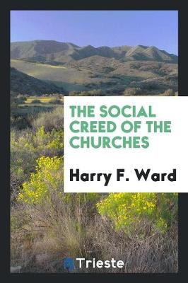 The Social Creed of the Churches (Paperback)