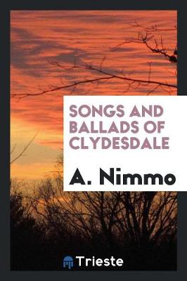 Songs and Ballads of Clydesdale (Paperback)