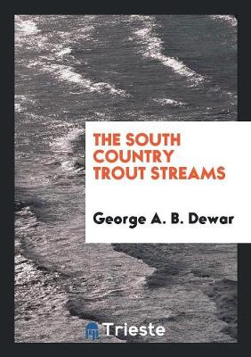 The South Country Trout Streams (Paperback)