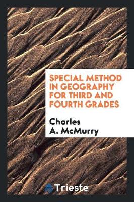 Special Method in Geography for Third and Fourth Grades (Paperback)