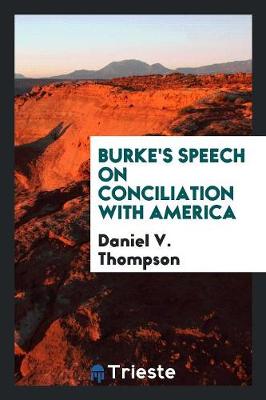 Burke's Speech on Conciliation with America (Paperback)