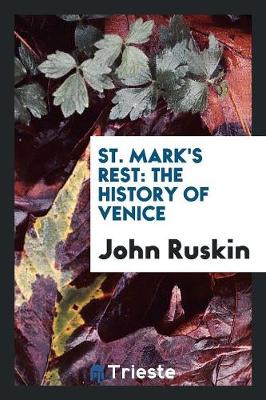 St. Mark's Rest: The History of Venice (Paperback)