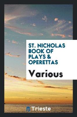St. Nicholas Book of Plays & Operettas (Paperback)