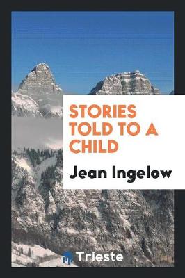 Stories Told to a Child (Paperback)