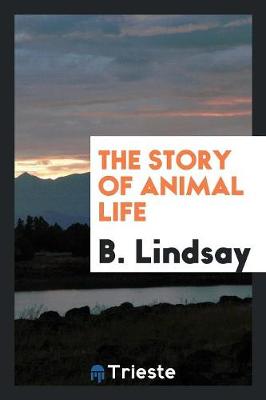 The Story of Animal Life (Paperback)