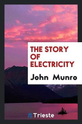 The Story of Electricity (Paperback)