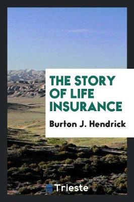The Story of Life Insurance (Paperback)