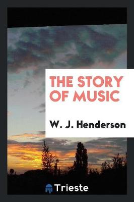 The Story of Music (Paperback)
