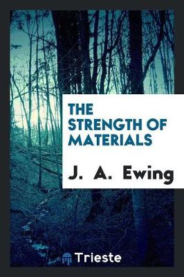 The Strength of Materials (Paperback)