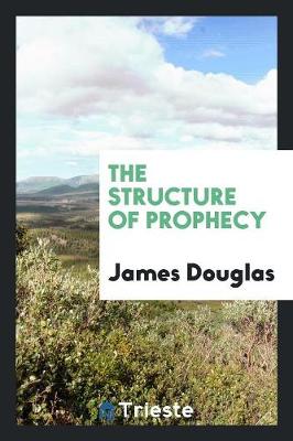 The Structure of Prophecy (Paperback)