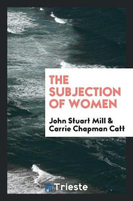 The Subjection of Women (Paperback)