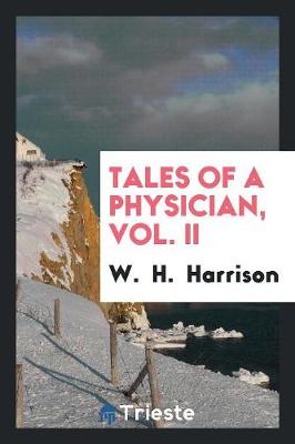 Tales of a Physician, Vol. II (Paperback)