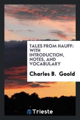Tales from Hauff: With Introduction, Notes, and Vocabulary (Paperback)
